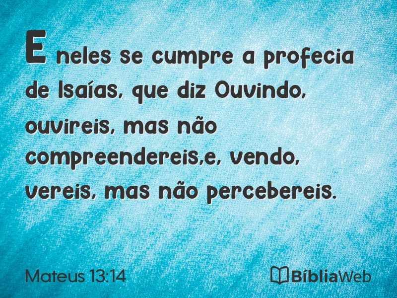 Mateus 13:14 em imagem para compartilhar
