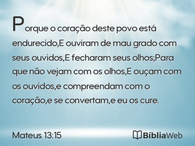 Mateus 13:15 em imagem para compartilhar