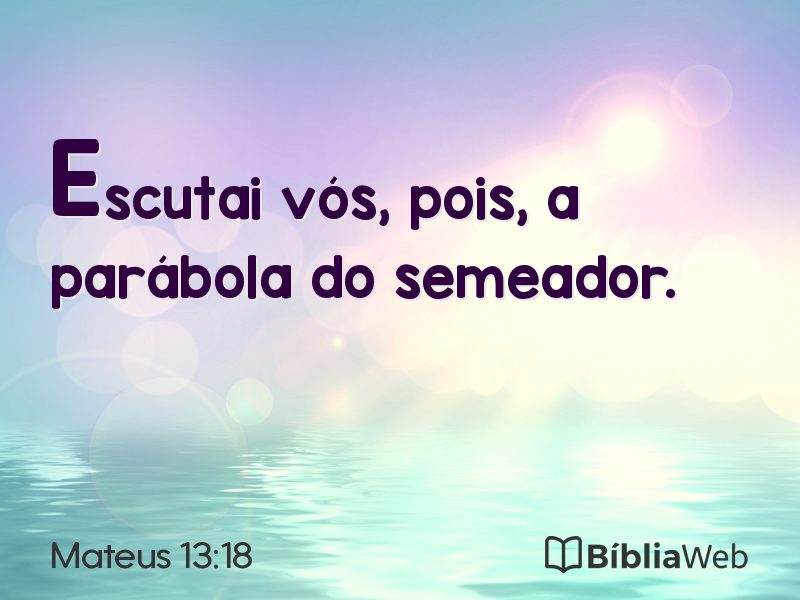 Mateus 13:18 em imagem para compartilhar