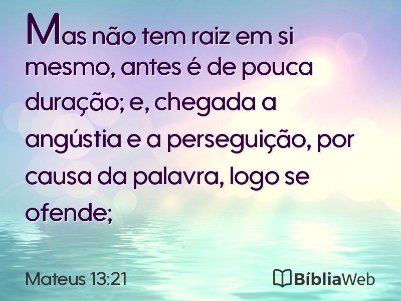 Mateus 13:21 em imagem para compartilhar
