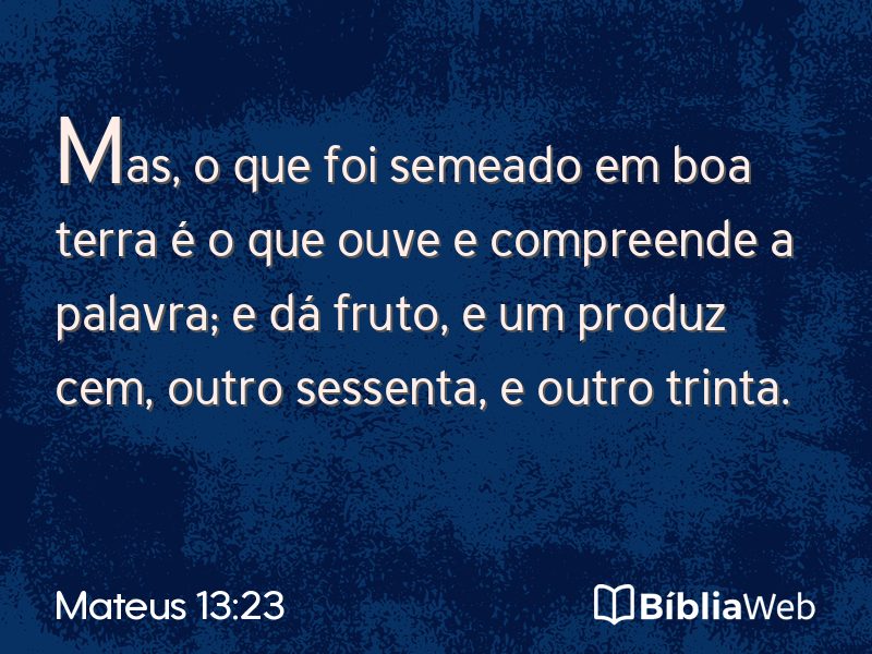 Mateus 13:23 em imagem para compartilhar