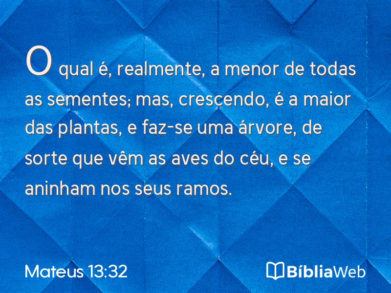 Mateus 13:32 em imagem para compartilhar
