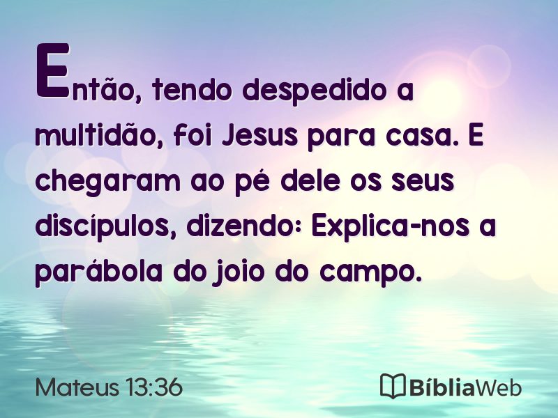 Mateus 13:36 em imagem para compartilhar