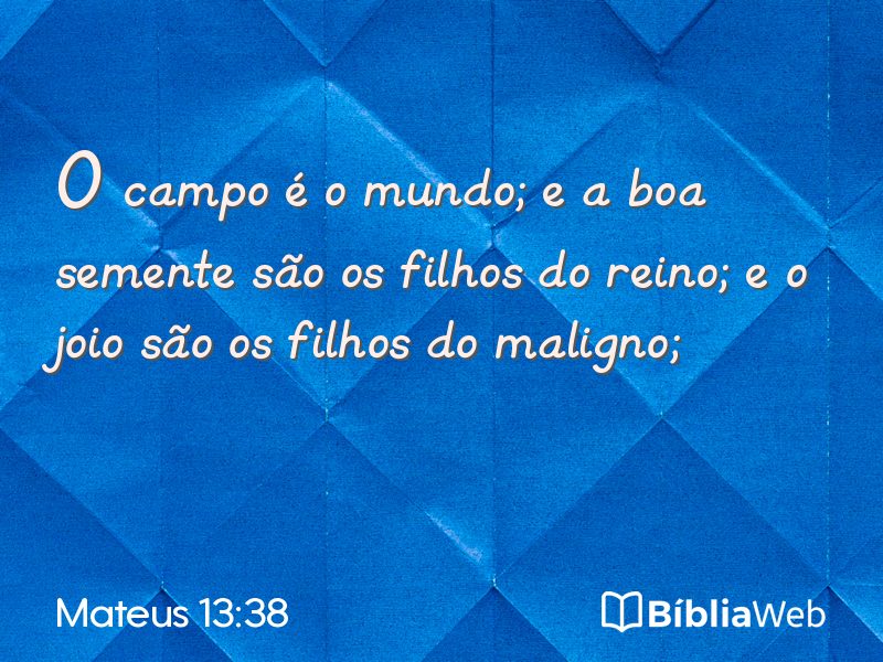 Mateus 13:38 em imagem para compartilhar