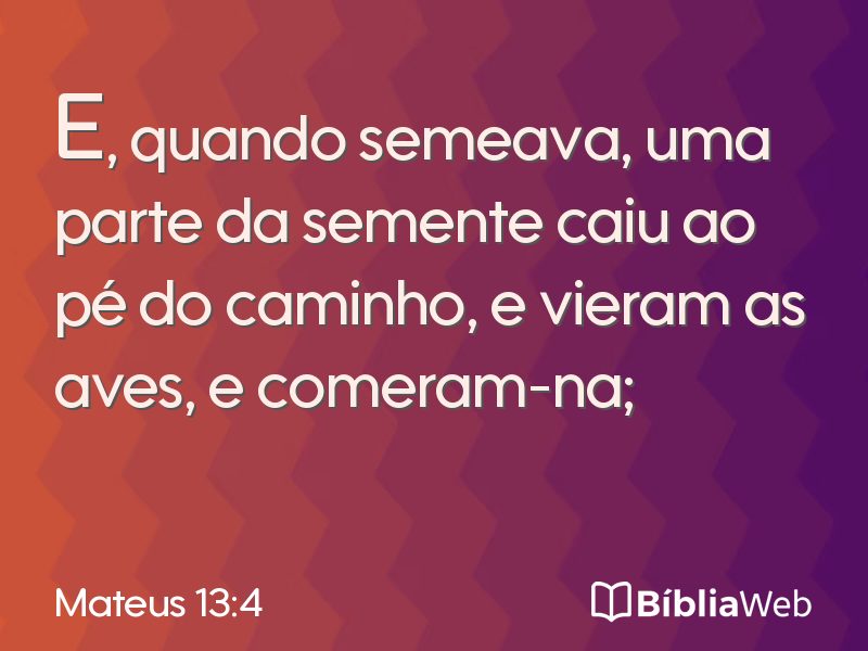 Mateus 13:4 em imagem para compartilhar