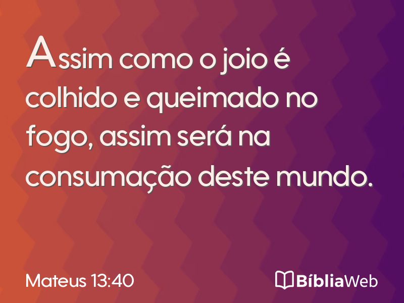 Mateus 13:40 em imagem para compartilhar