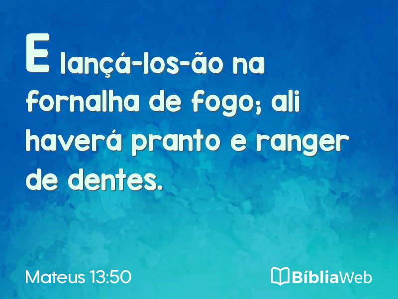 Mateus 13:50 em imagem para compartilhar