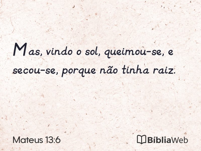 Mateus 13:6 em imagem para compartilhar