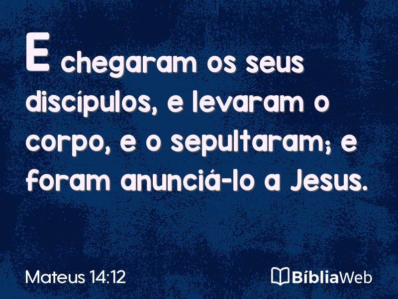 Mateus 14:12 em imagem para compartilhar