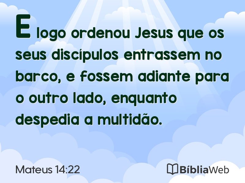 Mateus 14:22 em imagem para compartilhar