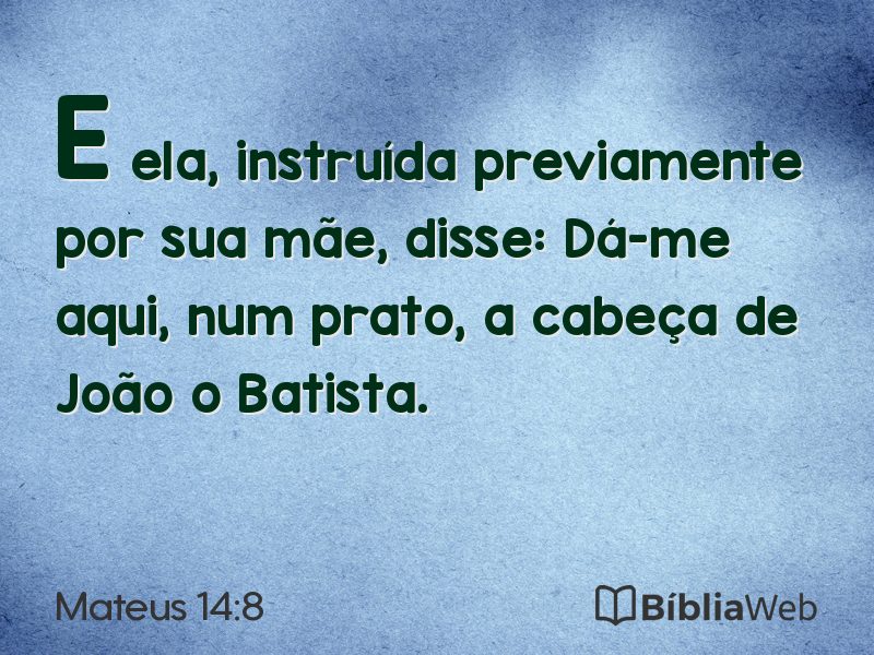 Mateus 14:8 em imagem para compartilhar