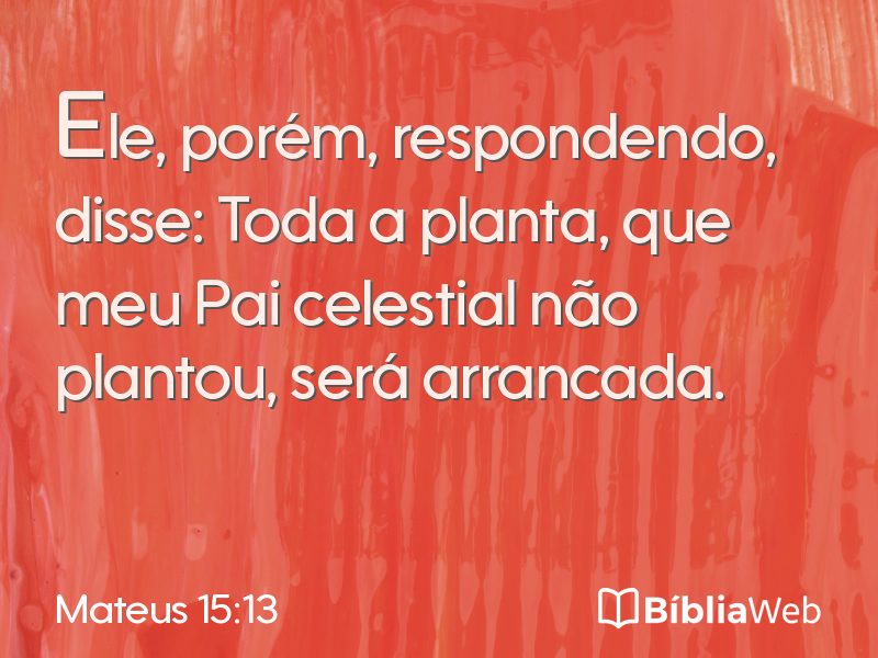 Mateus 15:13 em imagem para compartilhar