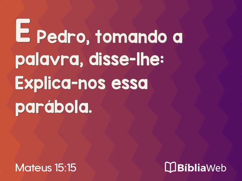 Mateus 15:15 em imagem para compartilhar