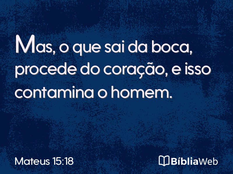 Mateus 15:18 em imagem para compartilhar