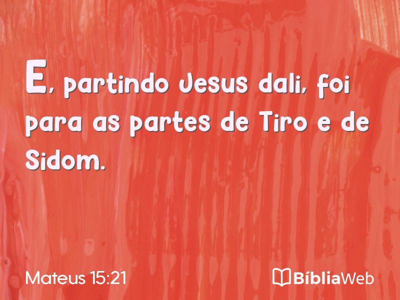 Mateus 15:21 em imagem para compartilhar