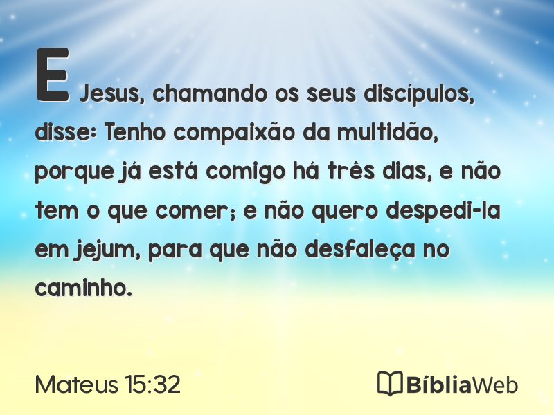 Mateus 15:32 em imagem para compartilhar