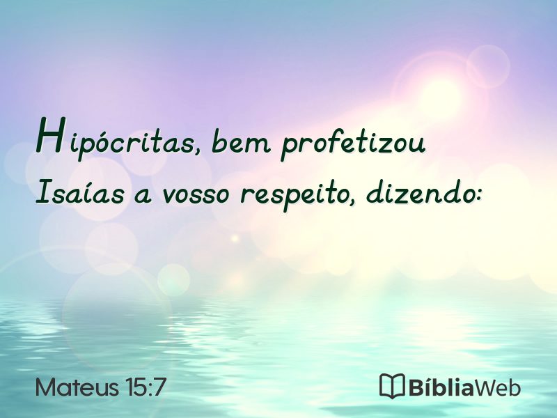 Mateus 15:7 em imagem para compartilhar
