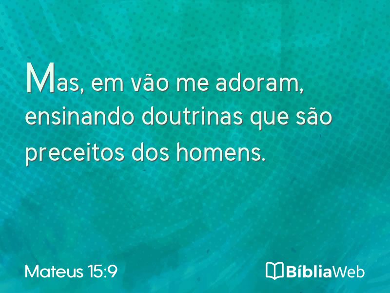 Mateus 15:9 em imagem para compartilhar