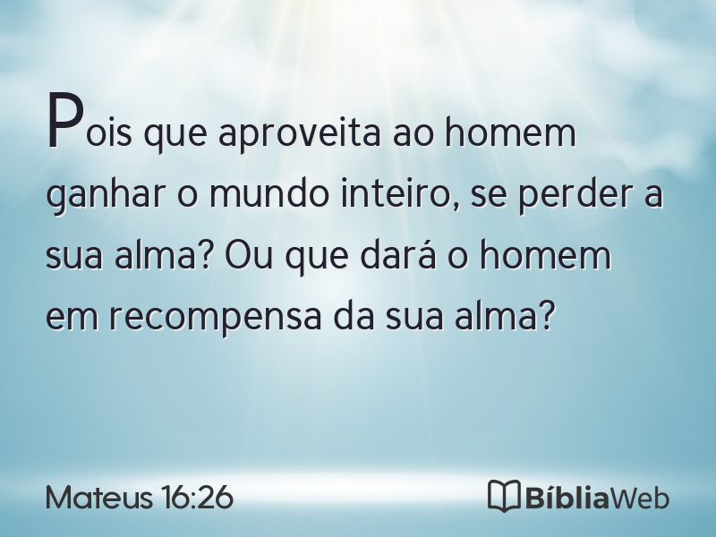 Mateus 16:26 em imagem para compartilhar