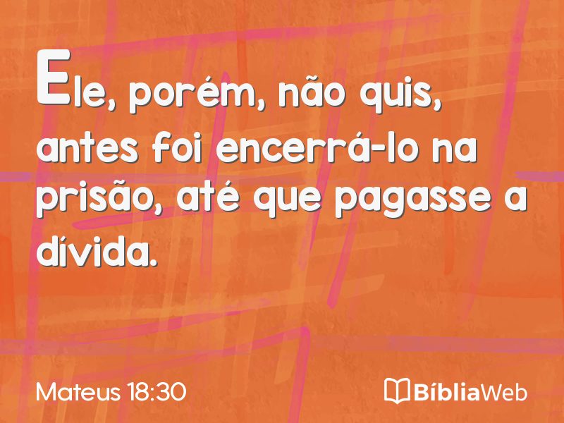 Mateus 18:30 em imagem para compartilhar