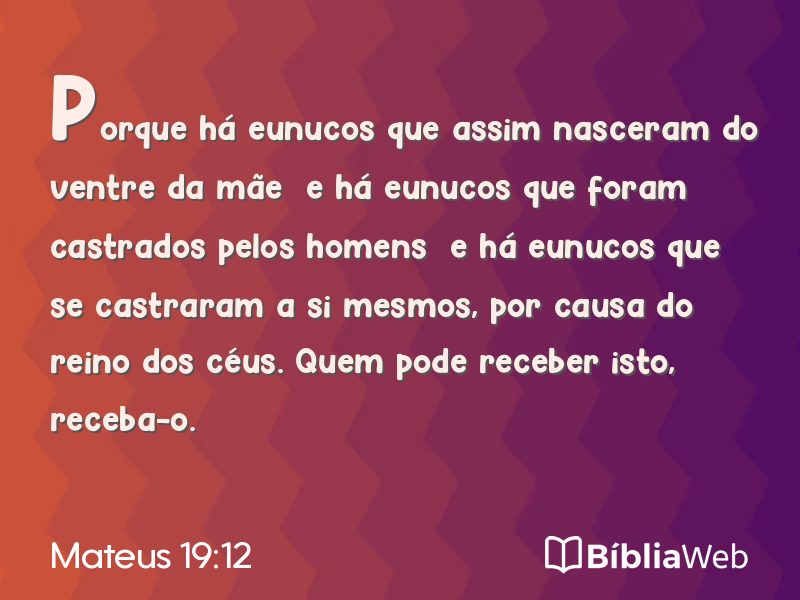 Mateus 19:12 em imagem para compartilhar