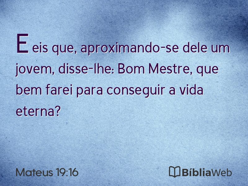 Mateus 19:16 em imagem para compartilhar