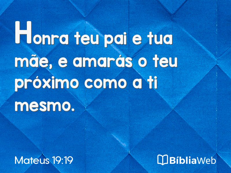 Mateus 19:19 em imagem para compartilhar