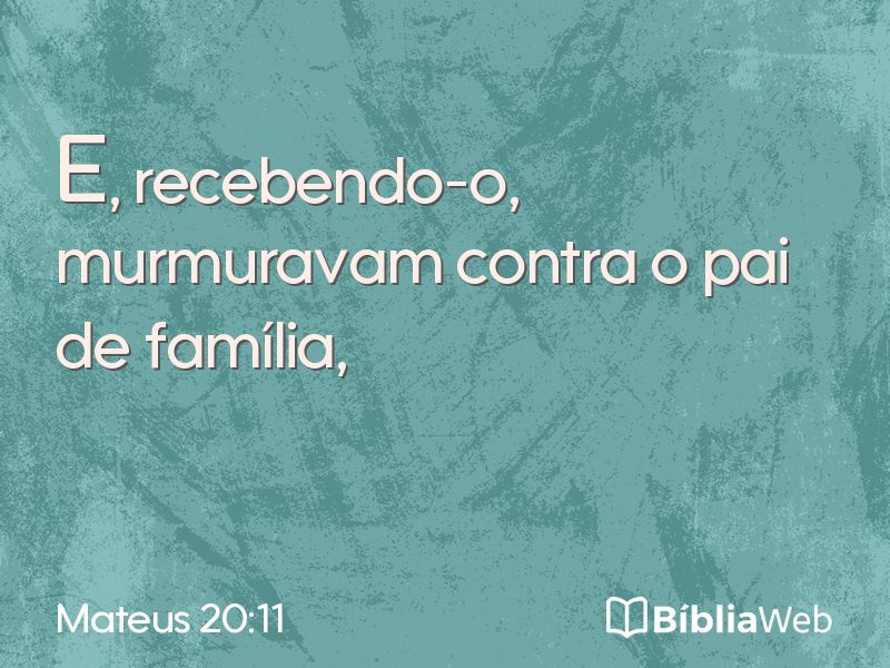 Mateus 20:11 em imagem para compartilhar