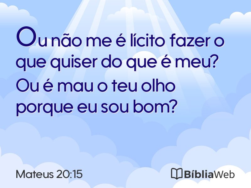 Mateus 20:15 em imagem para compartilhar