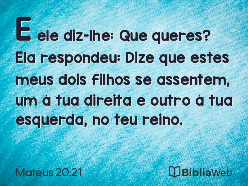 Mateus 20:21 em imagem para compartilhar