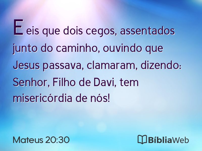 Mateus 20:30 em imagem para compartilhar