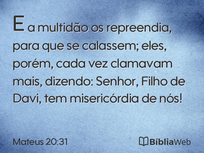 Mateus 20:31 em imagem para compartilhar