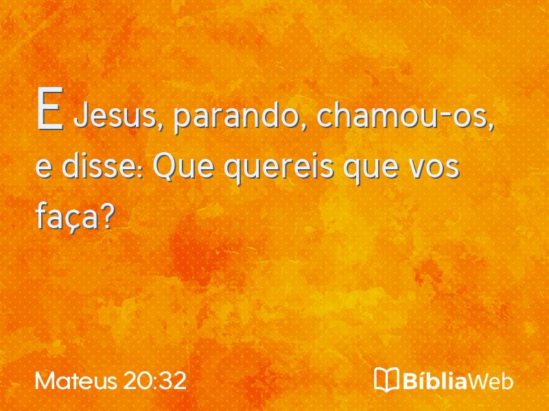 Mateus 20:32 em imagem para compartilhar