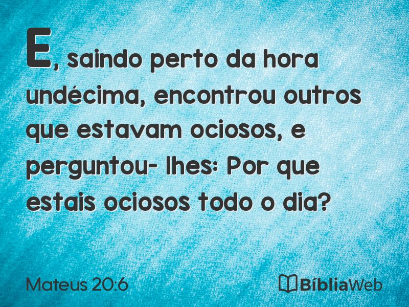 Mateus 20:6 em imagem para compartilhar