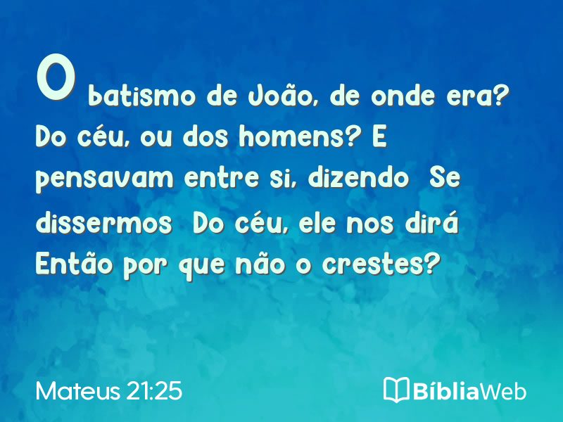 Mateus 21:25 em imagem para compartilhar