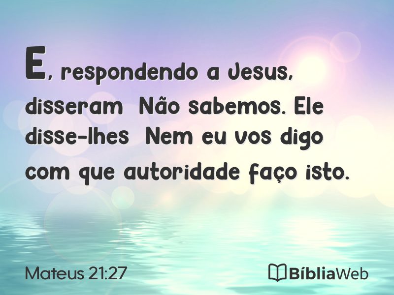 Mateus 21:27 em imagem para compartilhar