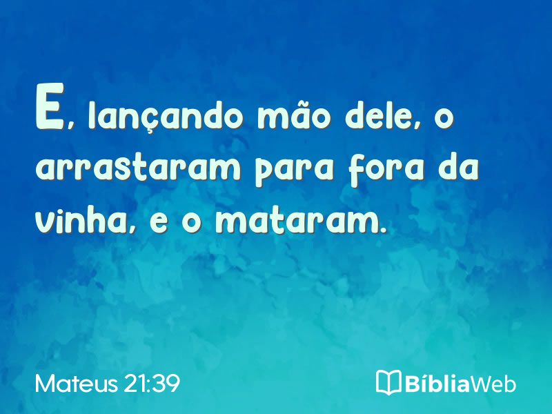 Mateus 21:39 em imagem para compartilhar
