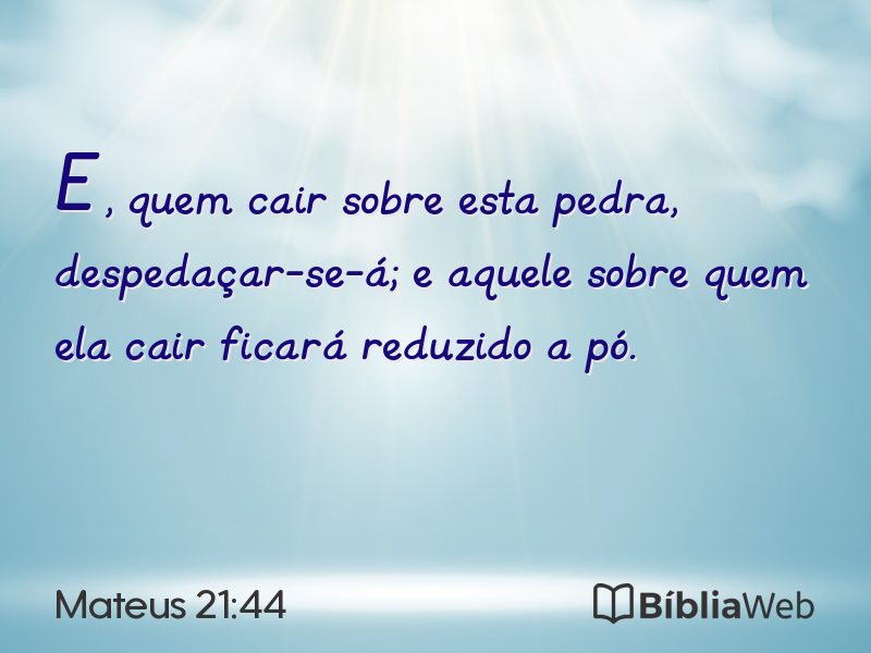 Mateus 21:44 em imagem para compartilhar