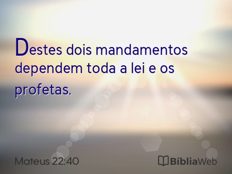 Mateus 22:40 em imagem para compartilhar
