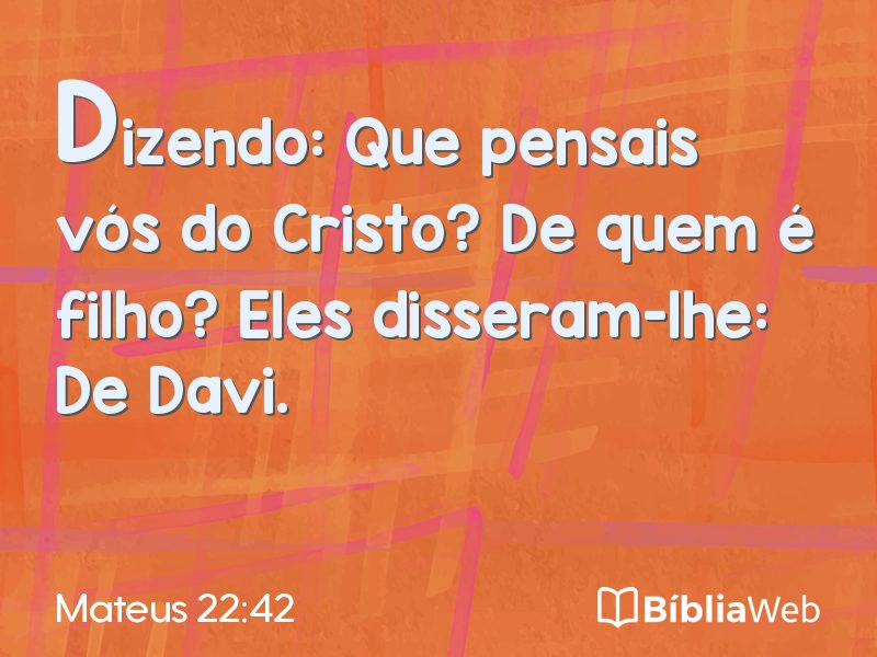 Mateus 22:42 em imagem para compartilhar