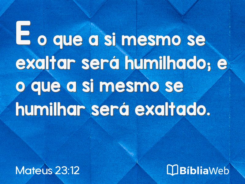 Mateus 23:12 em imagem para compartilhar