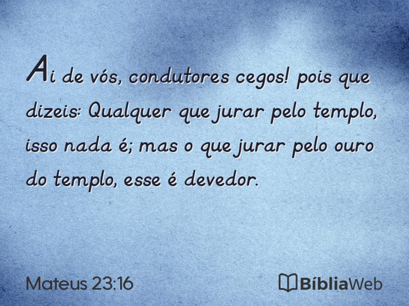Mateus 23:16 em imagem para compartilhar