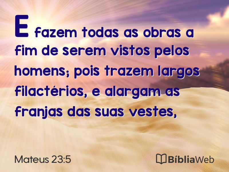 Mateus 23:5 em imagem para compartilhar