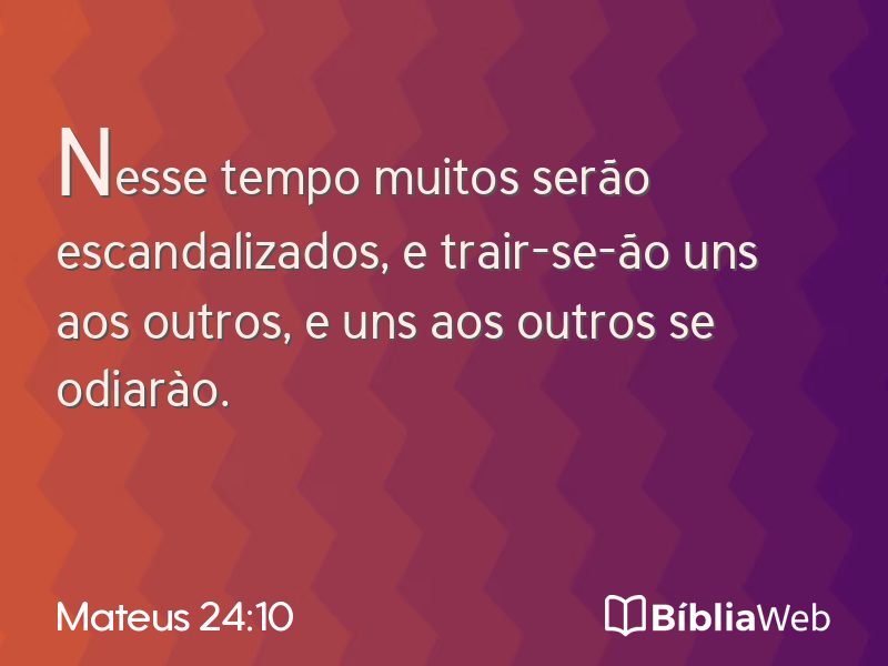 Mateus 24:10 em imagem para compartilhar