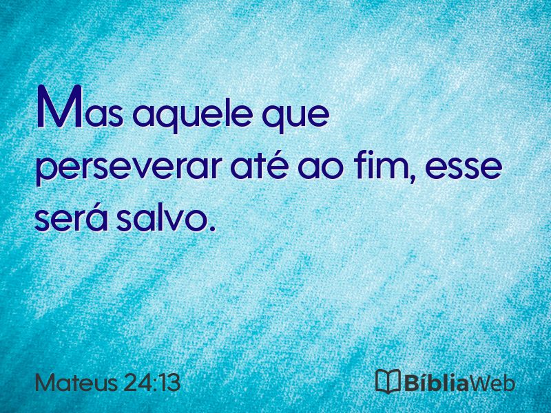 Mateus 24:13 em imagem para compartilhar