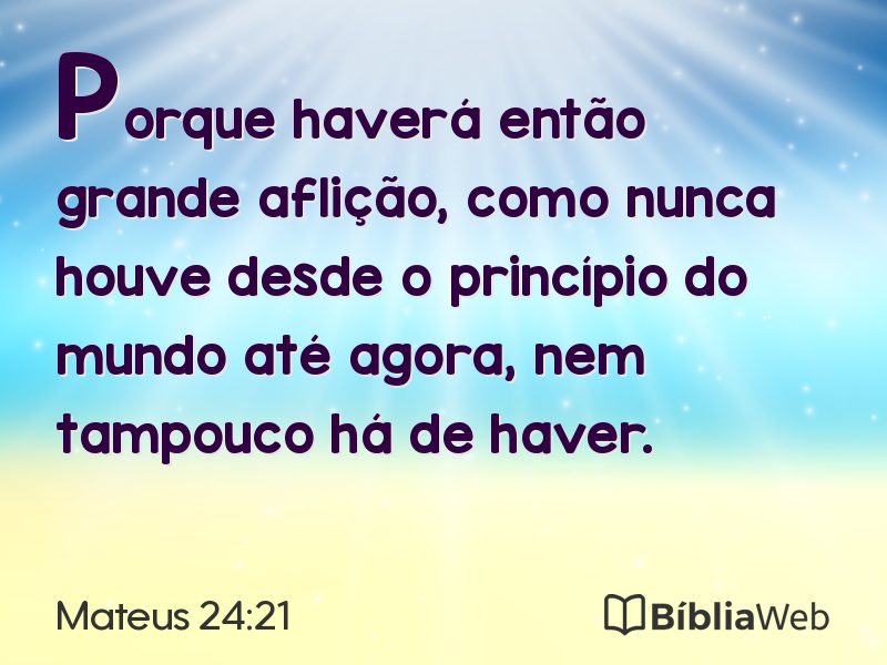 Mateus 24:21 em imagem para compartilhar