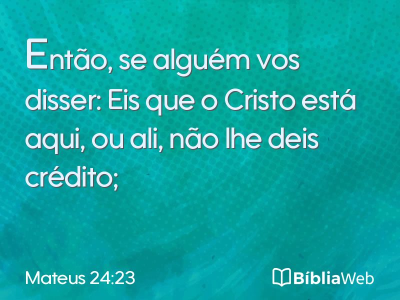 Mateus 24:23 em imagem para compartilhar