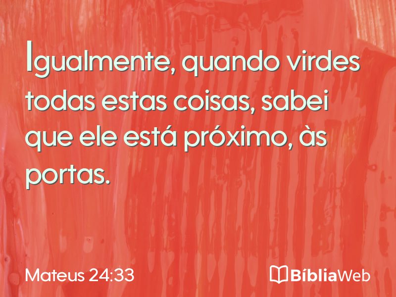 Mateus 24:33 em imagem para compartilhar