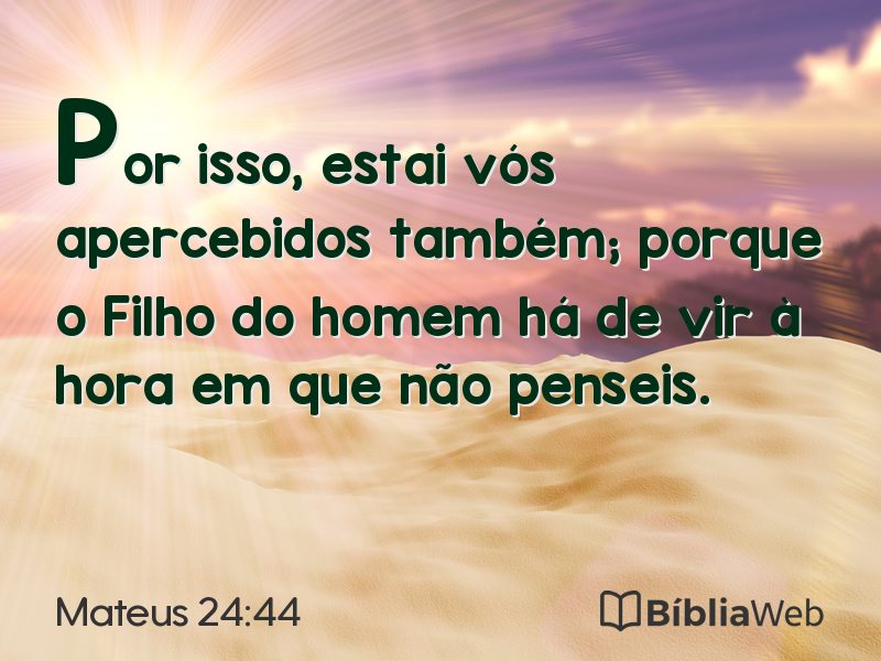 Mateus 24:44 em imagem para compartilhar