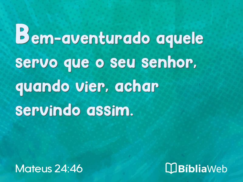 Mateus 24:46 em imagem para compartilhar